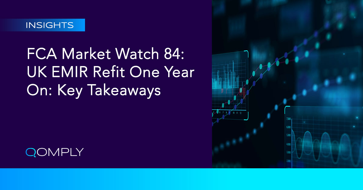 FCA Market Watch 84 UK EMIR Refit One Year On