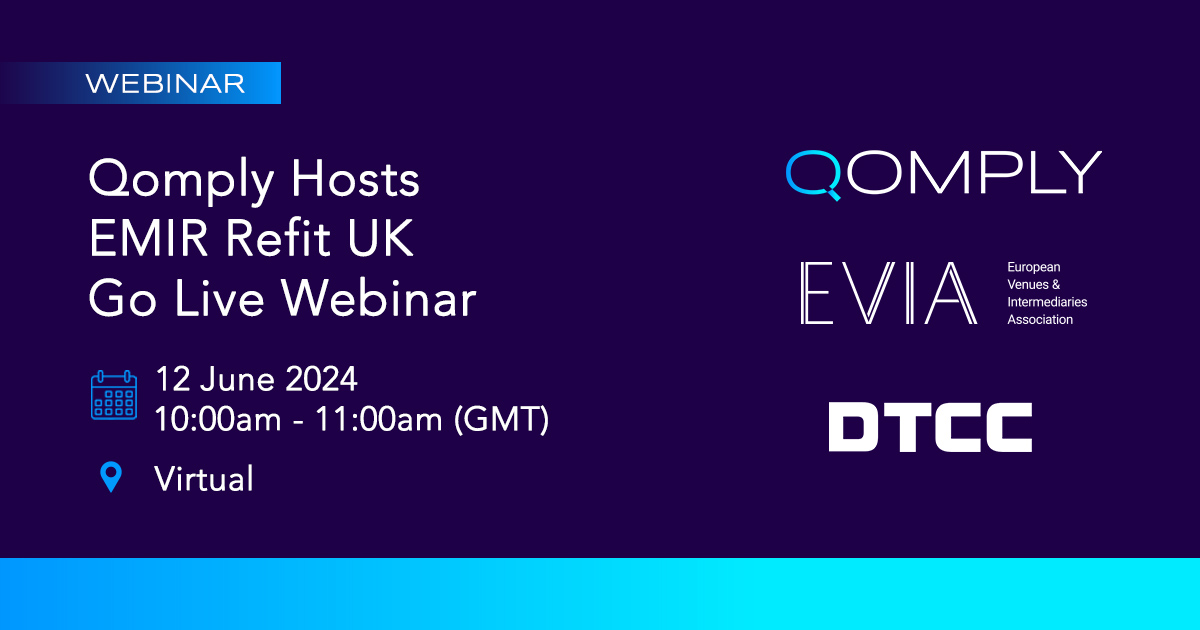 Qomply Emir Refit Go Live Dtcc Evia Webinar Jun 2024