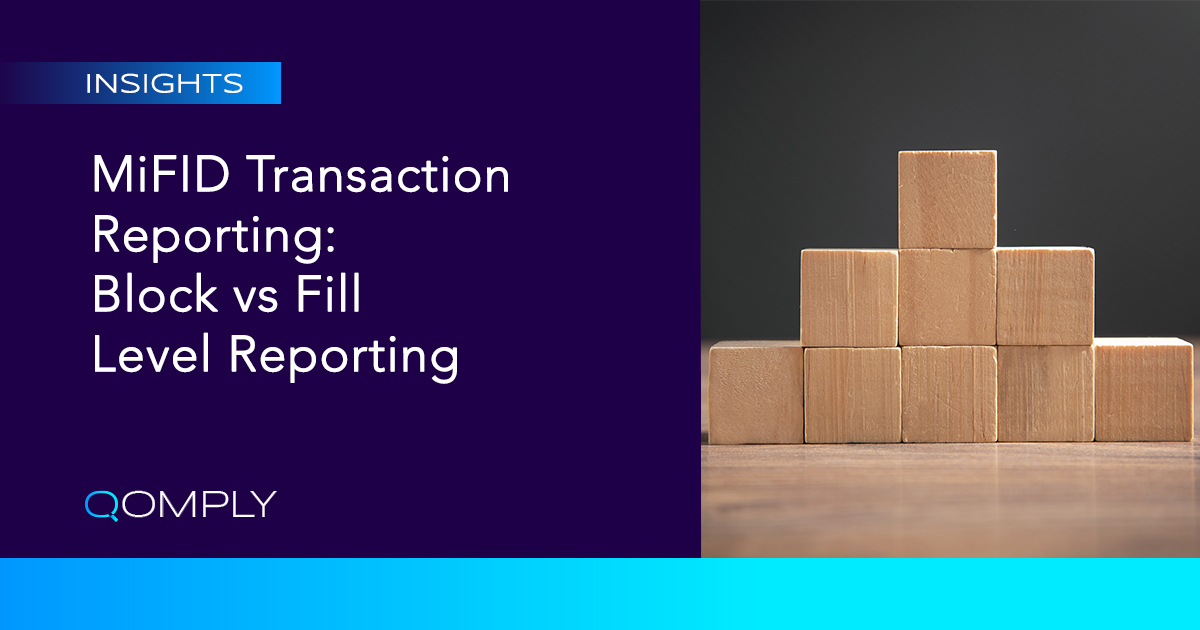 MiFID Block Vs Fill Transaction Reporting: Market Watch Insights