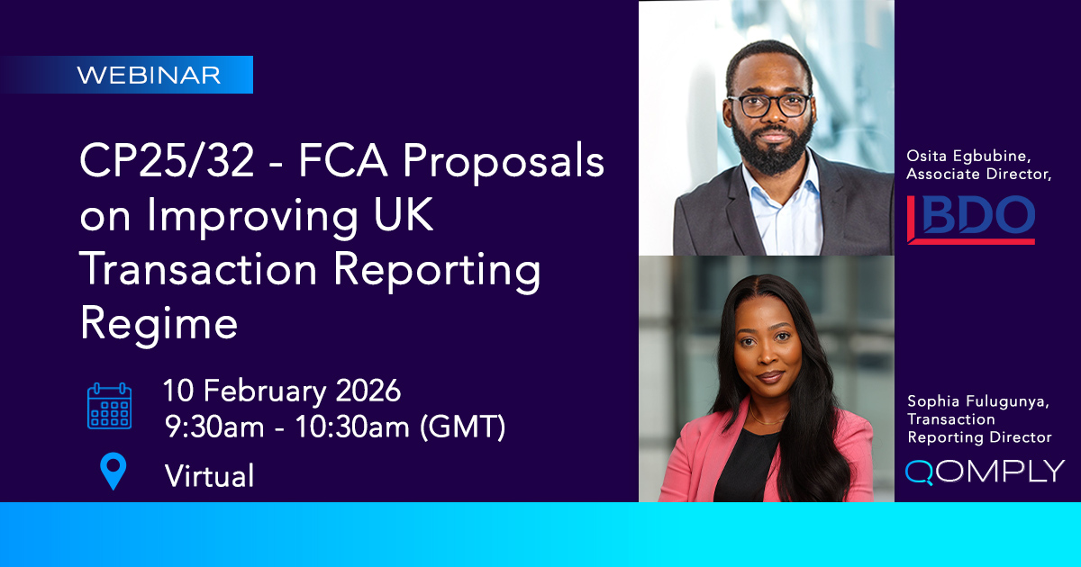 FCA CP25/32 Transaction Reporting Regime Webinar Qomply BDO Banner